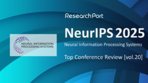 「NeurIPS 2025」ResearchPortトップカンファレンス定点観測 vol.20